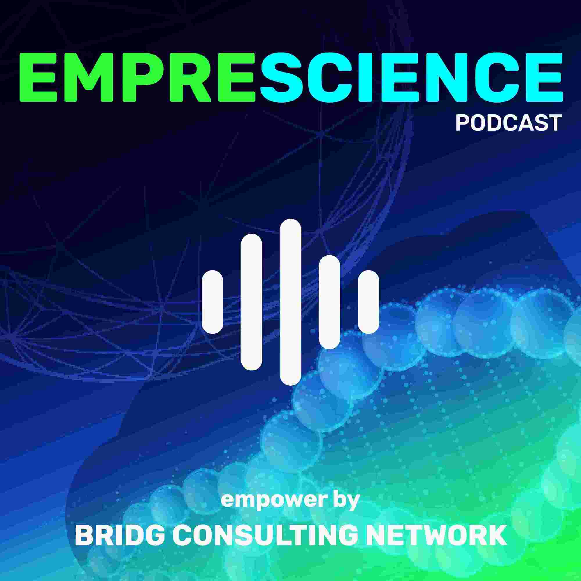 Cover of Emprescience Podcast empower by bridg-networking